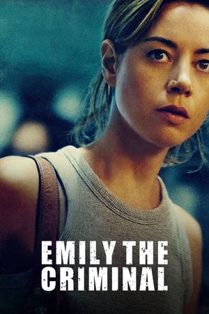 Emily the Criminal's poster