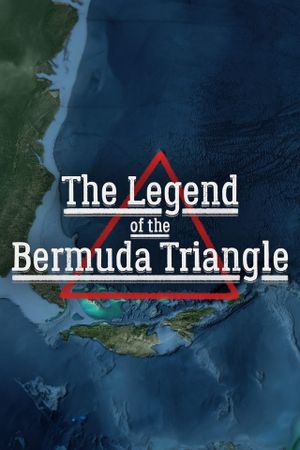 The Legend of the Bermuda Triangle's poster
