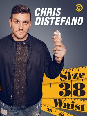 Chris Distefano: Size 38 Waist's poster