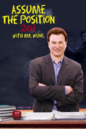 Assume the Position 201 with Mr. Wuhl's poster