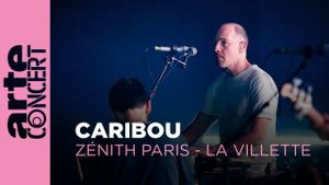 Caribou - Zénith Paris - La Villette - ARTE Concert's poster