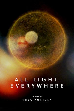 All Light, Everywhere's poster