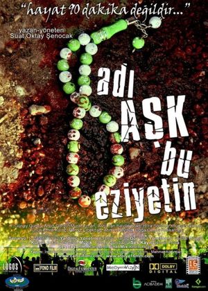 Adi Ask Bu Eziyetin's poster