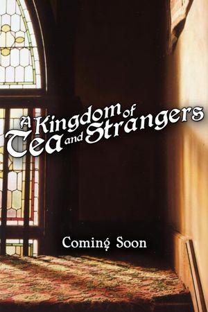 A Kingdom of Tea & Strangers's poster