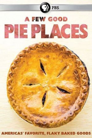 A Few Good Pie Places's poster