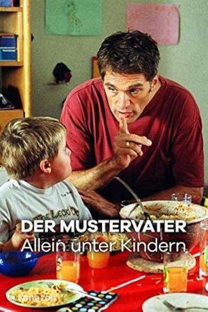 Der Mustervater - Allein unter Kindern's poster