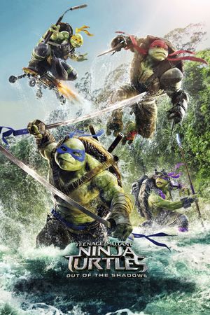 Teenage Mutant Ninja Turtles: Out of the Shadows's poster