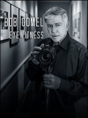 Bob Gomel: Eyewitness's poster