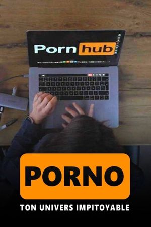 Porno, ton univers impitoyable's poster