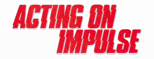 Acting on Impulse's poster