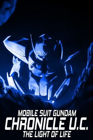 Mobile Suit Gundam: The Light of Life Chronicle U.C.'s poster