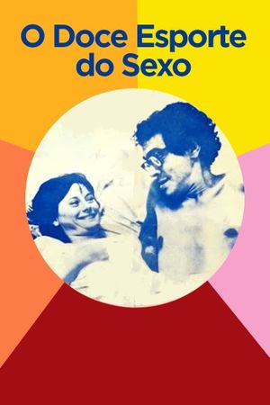 O Doce Esporte do Sexo's poster