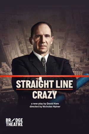 National Theatre Live: Straight Line Crazy's poster image