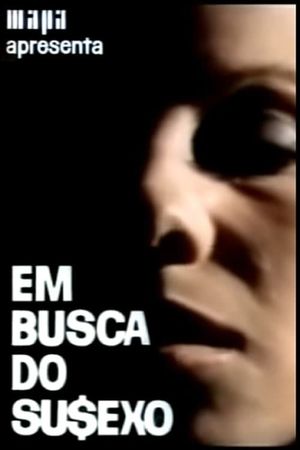 Em Busca do Su$exo's poster