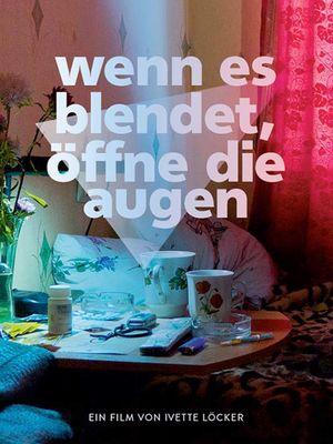 Wenn es blendet, öffne die Augen's poster