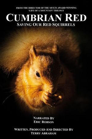 Cumbrian Red - Saving Our Red Squirrel's poster