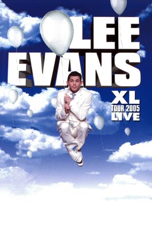 Lee Evans: XL Tour Live 2005's poster