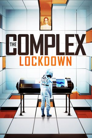 The Complex: Lockdown's poster