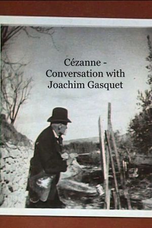 Cézanne - Conversation with Joachim Gasquet's poster