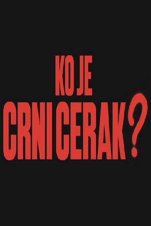 Who Is Crni Cerak?'s poster