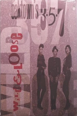 Oaktown's 357: Wild & Loose's poster