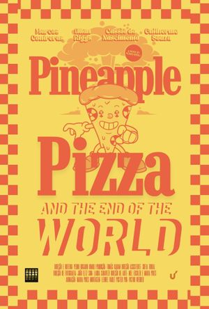 Pineapple Pizza and The End of the World's poster