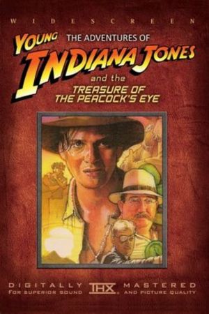 The Adventures of Young Indiana Jones: Treasure of the Peacock's Eye's poster