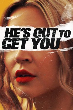 He's Out to Get You's poster