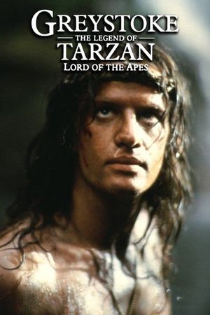 Greystoke: The Legend of Tarzan, Lord of the Apes's poster