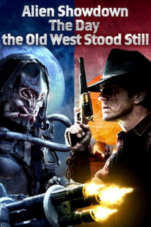 Alien Showdown: The Day the Old West Stood Still's poster