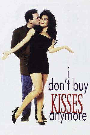 I Don't Buy Kisses Anymore's poster image