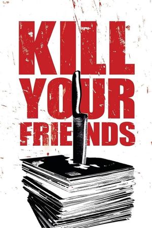 Kill Your Friends's poster