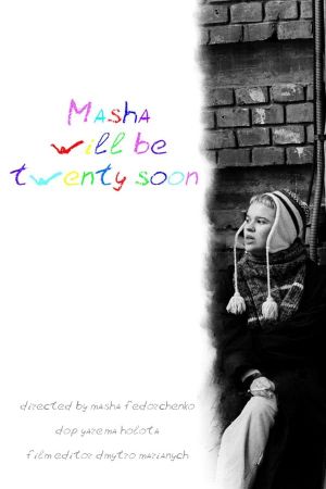 Masha will be 20 soon's poster