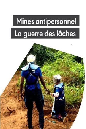 Mines antipersonnel : La guerre des lâches's poster image