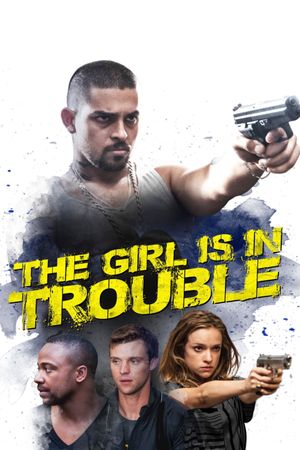 The Girl Is in Trouble's poster