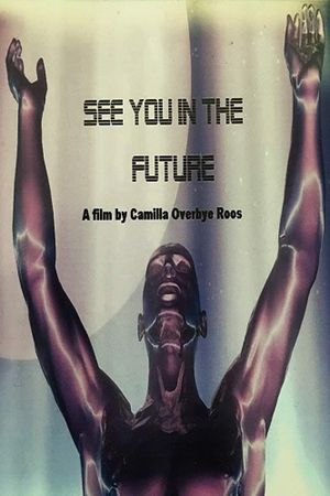 See You In The Future's poster