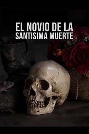 El Novio De La Santisima Muerte's poster