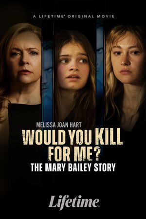 Would You Kill for Me? The Mary Bailey Story's poster