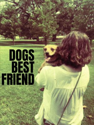 Dogs Best Friend's poster
