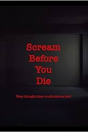 Scream Before You Die's poster image