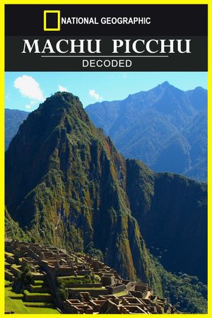 Machu Picchu Decoded's poster