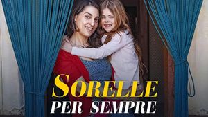 Sorelle per sempre's poster