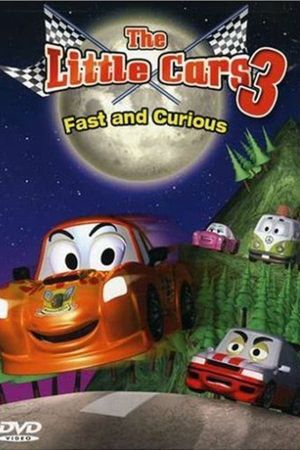 The Little Cars 3: Fast and Curious's poster image