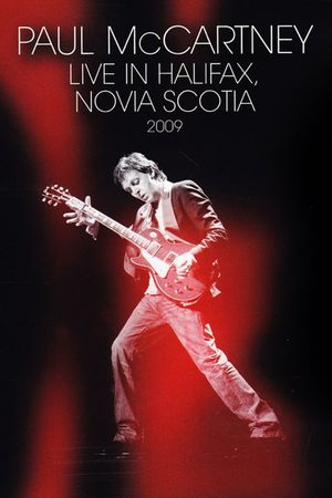 Paul McCartney - Live in Halifax, Nova Scotia's poster