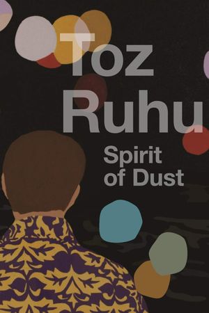 Toz Ruhu's poster