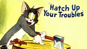 Hatch Up Your Troubles's poster