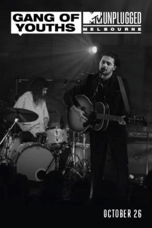 MTV Unplugged Melbourne: Gang of Youths's poster