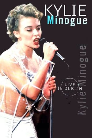 Kylie Minogue: Live in Dublin's poster image