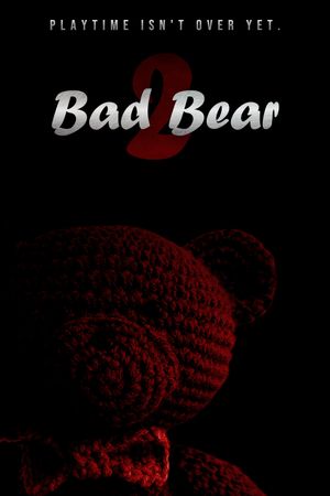 Bad Bear 2's poster