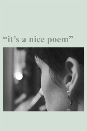 "it's a nice poem"'s poster